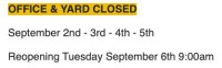 OFFICE & YARD CLOSED September 2nd - 3rd - 4th - 5th Reopening Tuesday September 6th 9:00am