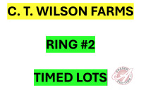 There are many more items to bid on in this sale. The remaining items will be sold by TIMED Online Selling. Please go to RING #2 for all C T WILSON FARMS TIMED LOTS (Click on the big Fraser Auction Logo at top of page to be directed back to Homepage)