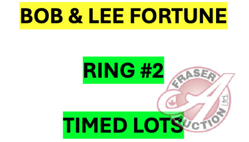 There are many more items to bid on in this sale. The remaining items will be sold by TIMED Online Selling. Please go to RING #2 for all C T WILSON FARMS TIMED LOTS (Click on the big Fraser Auction Logo at top of page to be directed back to Homepage)