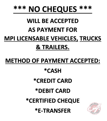 *** NO CHEQUES *** WILL BE ACCEPTED AS PAYMENT FOR MPI LICENSABLE VEHICLES, TRUCKS & TRAILERS.